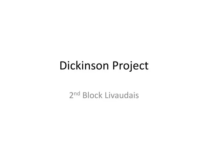 dickinson project