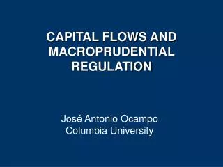 CAPITAL FLOWS AND MACROPRUDENTIAL REGULATION