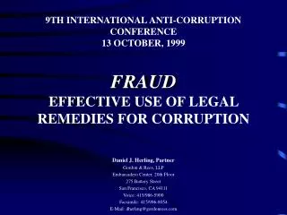 9TH INTERNATIONAL ANTI-CORRUPTION CONFERENCE 13 OCTOBER, 1999 FRAUD EFFECTIVE USE OF LEGAL REMEDIES FOR CORRUPTION