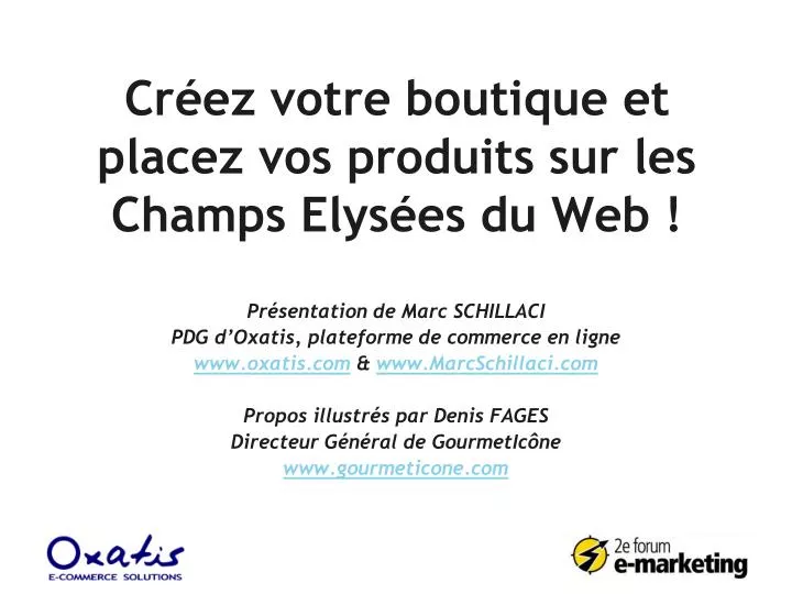 cr ez votre boutique et placez vos produits sur les champs elys es du web