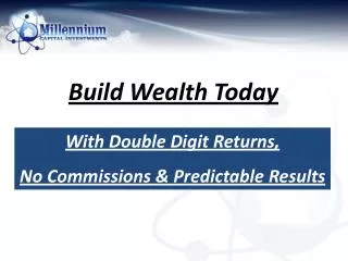 Build Wealth Today