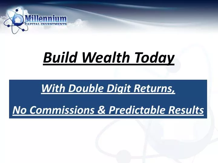 build wealth today