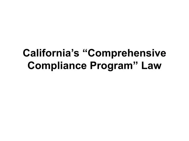 california s comprehensive compliance program law