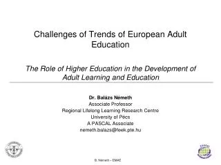 Challenges of Trends of European Adult Education The Role of Higher Education in the Development of Adult Learning and E