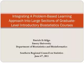 Integrating A Problem-Based Learning Approach Into Large Sections of Graduate-Level Introductory Biostatistics Courses