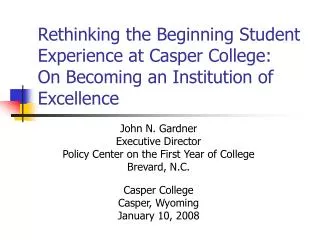 Rethinking the Beginning Student Experience at Casper College: On Becoming an Institution of Excellence