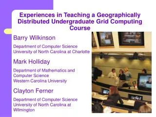 Experiences in Teaching a Geographically Distributed Undergraduate Grid Computing Course