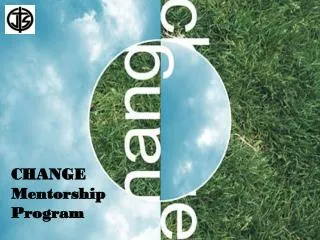 CHANGE Mentorship Program