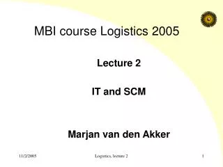 MBI course Logistics 2005