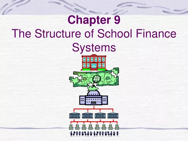 chapter 9 the structure of school finance systems