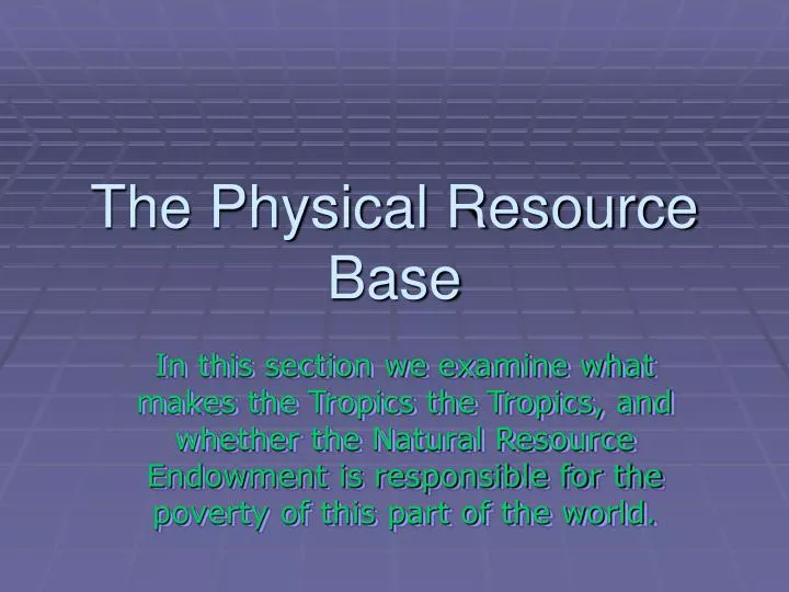 the physical resource base