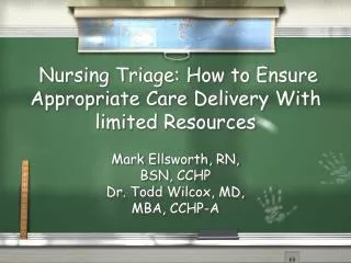 Nursing Triage: How to Ensure Appropriate Care Delivery With limited Resources