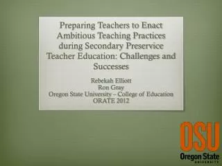 Preparing Teachers to Enact Ambitious Teaching Practices during Secondary Preservice Teacher Education: Challenges and S