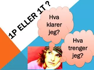 1p eller 1t