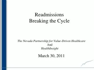 Readmissions Breaking the Cycle