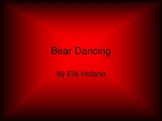 Bear Dancing