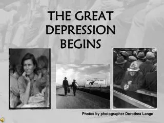 THE GREAT DEPRESSION BEGINS