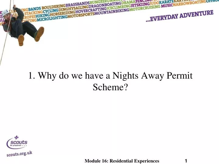 1 why do we have a nights away permit scheme