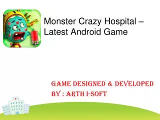 Monster Crazy Hospital - Latest Android Game for Kids