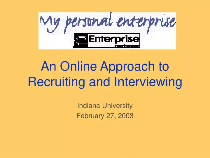 an online approach to recruiting and interviewing