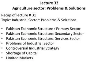Lecture 32 Agriculture sector: Problems &amp; Solutions
