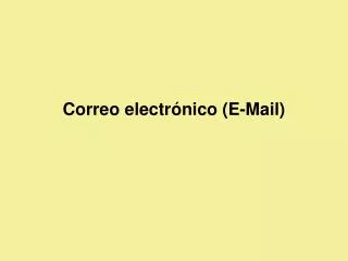 Correo electrónico (E-Mail)