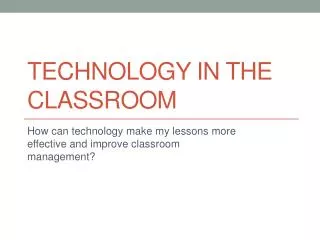 Technology in The Classroom