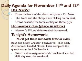 Daily Agenda for November 11 th and 12 th