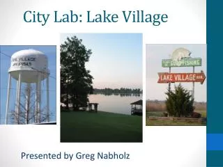 City Lab: Lake Village