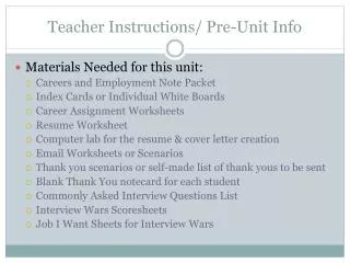Teacher Instructions/ Pre-Unit Info