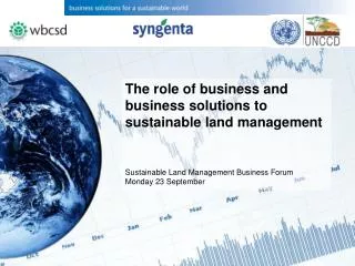 The role of business and business solutions to sustainable land management Sustainable Land Management Business Forum Mo