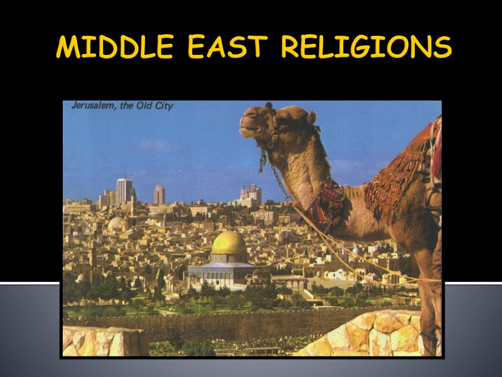 PPT MIDDLE EAST RELIGIONS PowerPoint Presentation Free Download ID ppt-middle-east-religions-powerpoint-presentation-free-download-id