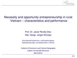 Necessity and opportunity entrepreneurship in rural Vietnam – characteristics and performance Prof. Dr. Javier Revilla