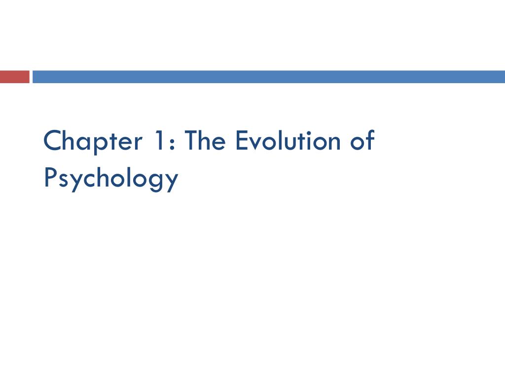 PPT - Chapter 1: The Evolution of Psychology PowerPoint Presentation ...