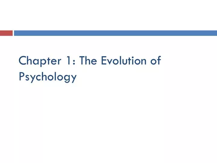 chapter 1 the evolution of psychology