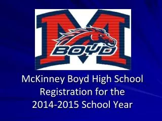 McKinney Boyd High School Registration for the 2014-2015 School Year