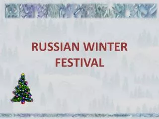 RUSSIAN WINTER FESTIVAL