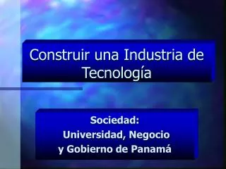 construir una industria de tecnolog a