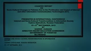 INTERNATIONAL CONFERENCE Internet and Socio-Cultural Transformations in Information Society Yuzhno-Sakhalinsk , Russia
