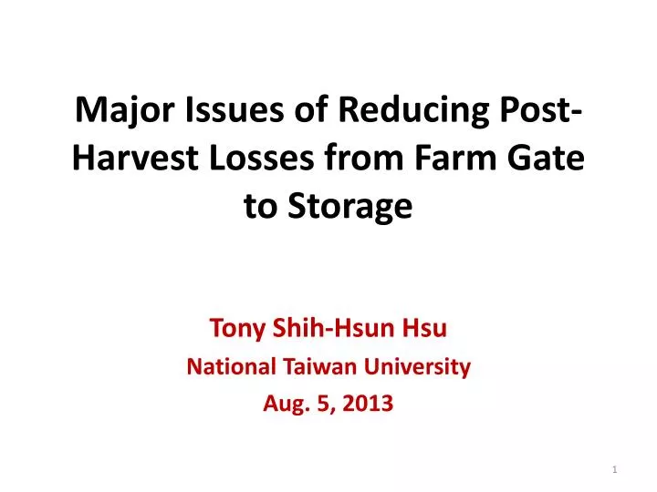 major issues of reducing post harvest losses from farm gate to storage