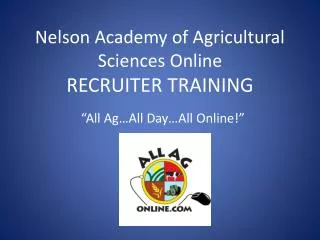 Nelson Academy of Agricultural Sciences Online RECRUITER TRAINING