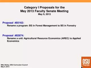 Category I Proposals for the May 2013 Faculty Senate Meeting May 9, 2013