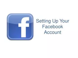 Setting Up Your Facebook Account