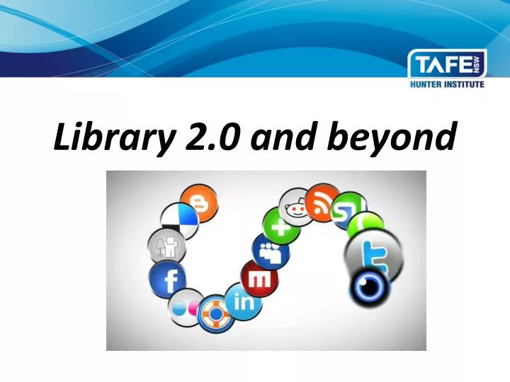 library 2 0 and beyond