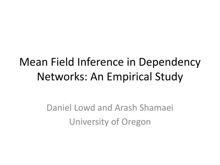 mean field inference in dependency networks an empirical study