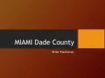 MIAMI Dade County - slide 1