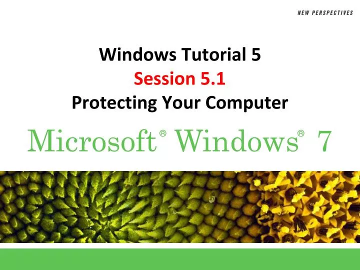 windows tutorial 5 session 5 1 protecting your computer