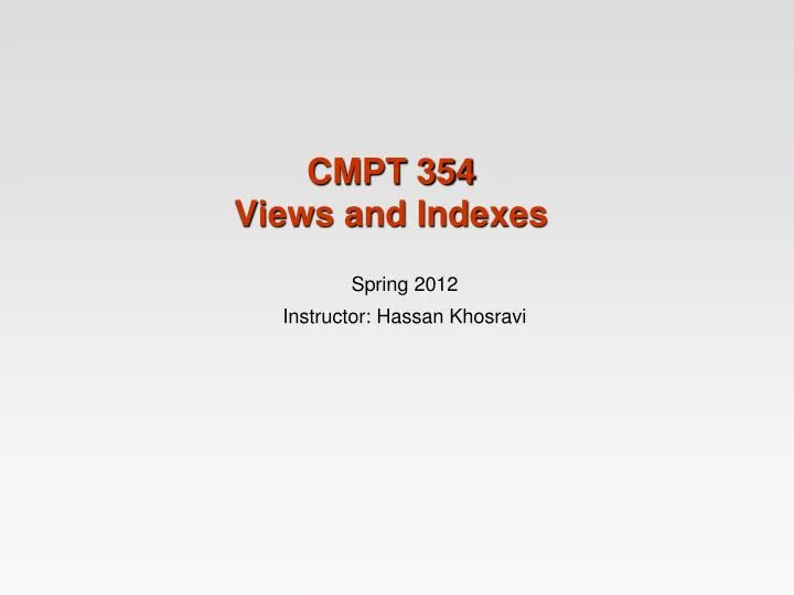 cmpt 354 views and indexes