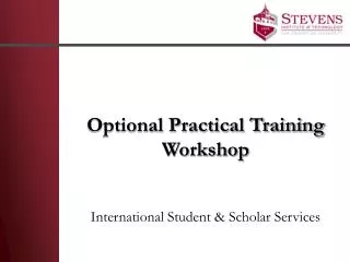 Optional Practical Training Workshop International Student &amp; Scholar Services