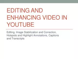 Editing and Enhancing Video in YouTube